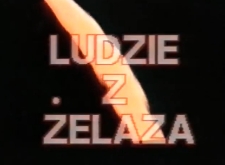 Zbigniew Frączkiewicz. Ludzie z żelaza [Film]