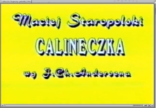 Calineczka [fragmenty spektaklu] [Film]