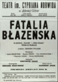 Fatalia błazeńska - afisz premierowy [Dokument życia społecznego]