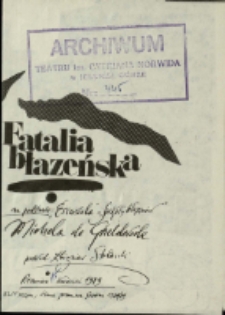 Fatalia błazeńska - program [Dokument życia społecznego]