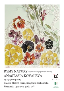 Anastasia Kovaleva - Rymy natury : wystawa florystycznych kolaży [Dokument życia społecznego]
