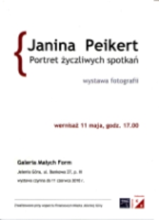 Janina Peikert - "Portret życzliwych spotkań" : wystawa fotografii - afisz [Dokument życia społecznego]