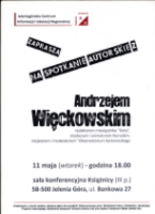 Jeleniogorskie Centrum Informacji i Edukacji Regionalnej zaprasza na spotkanie autorskie z Andrzejem Więckowskim - afisz [Dokument życia społecznego]