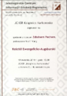 Kościół Ewangelicko-Augsburski : spotkanie z księdzem Edwinem Pechem, proboszczem Parafii Wang - afisz [Dokument życia społecznego]