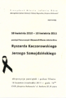 Pamięci Honorowych Obywateli Miasta Jelenia G&oacute;ra Ryszarda Kaczorowskiego, Jerzego Szmajdzińskiego : 10 kwietnia 2010 - 10 kwietnia 2011 - ulotka [Dokument życia społecznego]