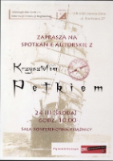 Spotkanie autorskie z Krzysztofem Petkiem - afisz [Dokument życia społecznego]