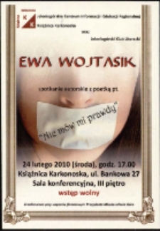 Nie mów mi prawdy - Ewa Wojtasik : spotkanie autorskie z poetką - ulotka [Dokument życia społecznego]