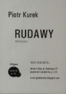 Piotr Kurek : Rudawy : fotografia - afisz [Dokument życia społecznego]