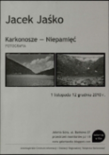 Jacek Jaśko - Karkonosze - Niepamięć : fotografia - plakat [Dokument życia społecznego]