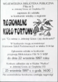 Regionalne koło fortuny : co wiesz o Jeleniej G&oacute;rze i jej okolicach? - afisz [Dokument życia społecznego]