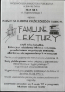 Familijne lektury : plebiscyt na ulubioną książkę rodziców i dzieci - afisz [Dokument życia społecznego]