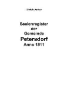 Seelenregister der Gemeinde Petersdorf Anno 1811 [Dokument elektroniczny]