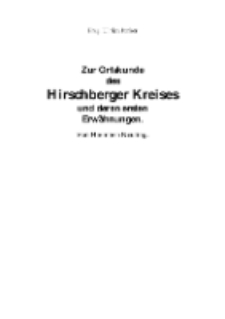 Zur Ortskunde des Hirschberger Kreises und deren ersten Erw&auml;hnungen. Von Hermann Neuling. [Dokument elektroniczny]