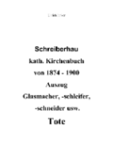 Schreiberhau kath. Kirchenbuch von 1874 - 1900 Auszug Glasmacher, -schleifer,-schneider usw.Tote [Dokument elektroniczny]