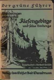 Wanderungen durch das Riesengeb&uuml;rge und feine Vorberge