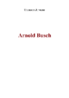 Arnold Busch [Dokument elektroniczny]