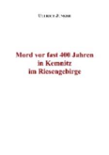 Mord vor fast 400 Jahren in Kemnitz im Riesengebirge [Dokument elektroniczny]
