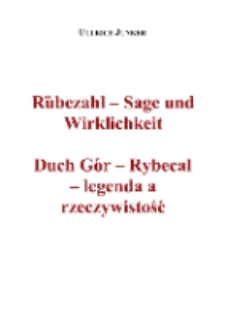 Rübezahl – Sage und Wirklichkeit = Duch Gór – Rybecal– legenda a rzeczywistość [Dokument elektroniczny]