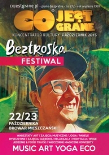 Co Jest Grane : koncentrator kultury, 2016, nr 272 październik