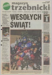 Magazyn Trzebnicki : Oborniki Śląskie, Prusice, Trzebnica, Wisznia Mała, Zawonia, Żmigród : dodatek do "Gazety Wrocławskiej", 1999, nr 13 (76) [2.04]