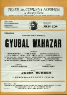 Gyubal Wahazar - afisz premierowy [Dokument życia społecznego]