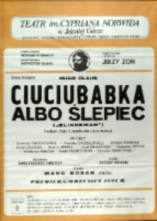 Ciuciubabka albo ślepiec - afisz premierowy [Dokument życia społecznego]