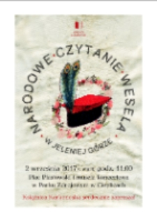 Narodowe Czytanie Wesela w Jeleniej Górze - ulotka [Dokument życia społecznego]