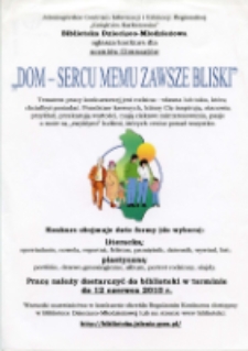 Dom - sercu memu zawsze bliski - afisz [Dokument życia społecznego]