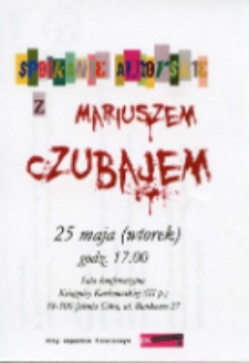 Spotkanie autorskie z Mariuszem Czubajem - ulotka [Dokument życia społecznego]
