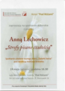 Strofy pisane czułością : spotkanie autorskie z poetką Anną Lechowicz - ulotka [Dokument życia społecznego]