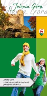 Jelenia Góra... spacery po mieście i wycieczki po najbliższej okolicy [Dokument elektroniczny]