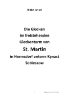 Die Glocken im freistehenden Glockenturm von St. Martin in Hermsdorf unterm Kynast Sobieszow [Dokument elektroniczny]