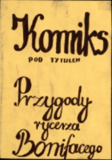 Komiks pod tytułem "Przygody rycerza Bonifacego"