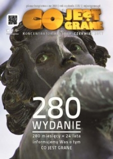 Co Jest Grane : koncentrator kultury, 2017, nr 280 czerwiec