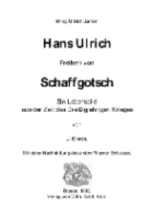 Hans Ulrich Freiherr von Schaffgotsch - Ein Lebensbild aus der Zeit des Dreißigjährien Krieges [Dokument elektroniczny]