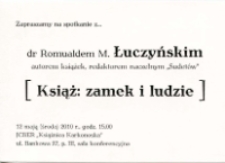 Książ: zamek i ludzie : spotkanie z... dr Romualdem M. Łuczyńskim, autorem książek, redaktorem naczelnym "Sudetów" - ulotka [Dokument życia społecznego]
