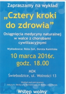 Cztery kroki do zdrowia : osiągnięcia medycyny naturalnej w walce z chorobami cywilizacyjymi - afisz [Dokument życia społecznego]