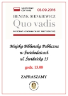 Henryk Sienkiewicz : Quo vadis : Narodowe Czytanie 03.09.2016 : Patronat Honorowym Pary Prezydenckiej - afisz [Dokument życia społecznego]