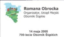 Wizytówka Romany Obrockiej z okazji 700-lecia Obornik Śląskich 14 maja 2005 r.