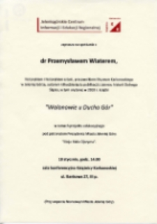 Walonowie u Ducha G&oacute;r : spotkanie z dr Przemysławem Wiaterem - historykiem i historykiem sztuki - afisz [Dokument życia społecznego]