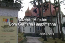 Muzeum Miejskie "Dom Gerharta Hauptmanna" [Film]