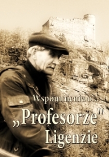 Wspomnienia o "Profesorze" Ligenzie