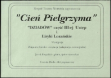 Cień pielgrzyma "Dziad&oacute;w" część III-ej Ustęp i "Liryki lozańskie" - zaproszenie [Dokument życia społecznego]