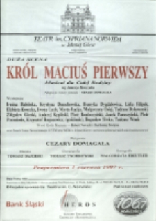 Król Maciuś Pierwszy : musical dla całej rodziny wg Janusza Korczaka - afisz premierowy [Dokument życia społecznego]