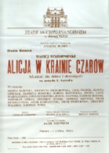 Alicja w Krainie Czarów : musical dla dzieci i dorosłych wg pomysłu L. Carroll`a - afisz [Dokument życia społecznego]