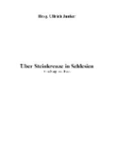 Über Steinkreuze in Schlesien [Dokument elektroniczny]