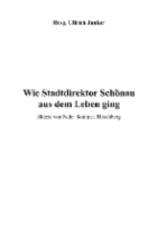 Wie Stadtdirektor Schönau aus dem Leben ging [Dokument elektroniczny]