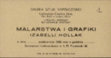 Hollak Izabella. Malarstwo i grafika - zaproszenie [Dokumenty życia społecznego]