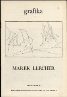 Marek Lercher. Grafika - katalog [Dokumenty życia społecznego]