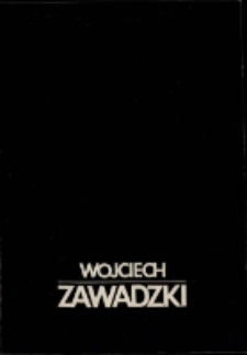 Wojciech Zawadzki - katalog [Dokumenty życia społecznego]